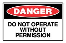 Danger - Do not operate without permission
